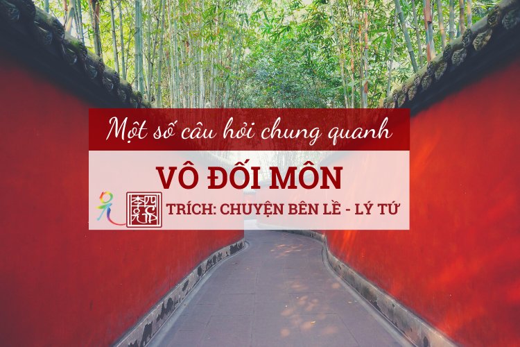 Một Số Câu Hỏi Chung Quanh Vô Đối Môn