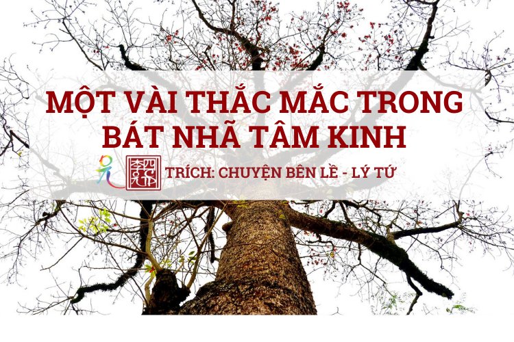 Một Vài Thắc Mắc Trong Bát Nhã Tâm Kinh