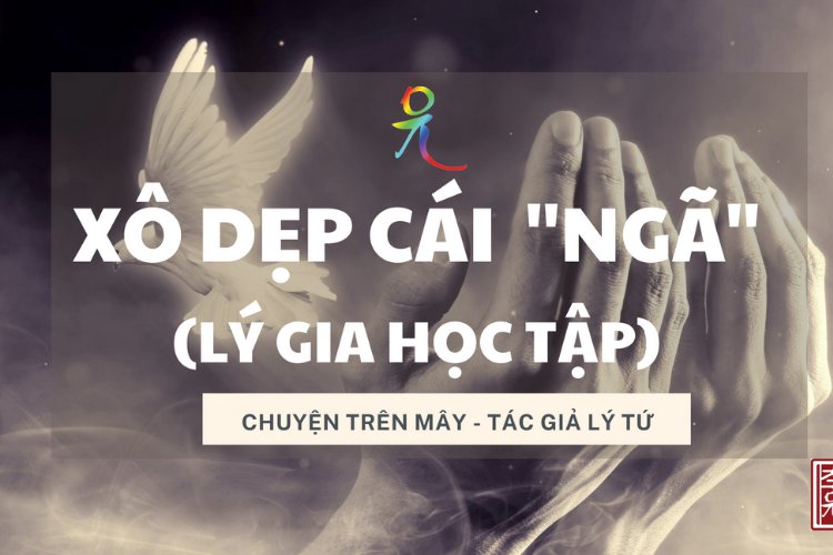 Xô Dẹp Cái Ngã Lý Gia Học Tập