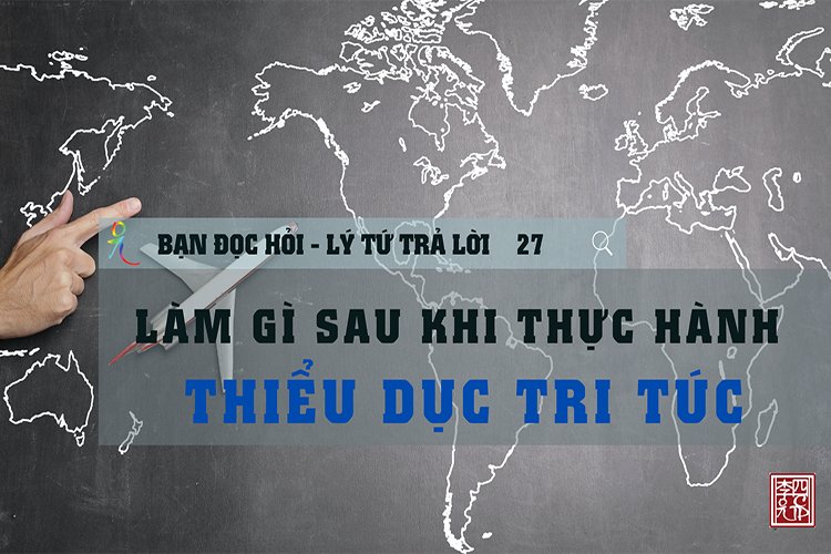 Làm Gì Sau Khi Thực Hành Thiểu Dục Tri Túc