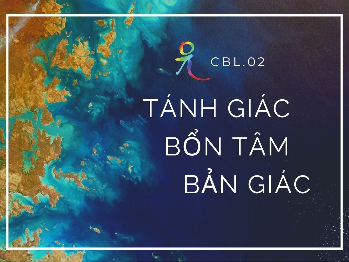Tánh Giác & Bổn Tâm & Bản Giác