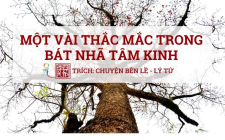 Một Vài Thắc Mắc Trong Bát Nhã Tâm Kinh