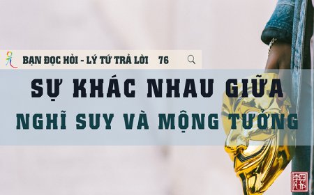 Sự Khác Nhau Giữa Nghĩ Suy Và Vọng Tưởng