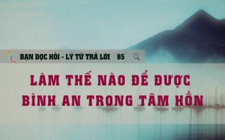 Làm Thế Nào Để Được Bình An Trong Tâm Hồn